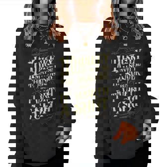 Whiskey May Not Be The Answer But It's Worth A Shot Drinking Women Sweatshirt | Mazezy