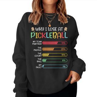 Why I Lose At Pickleball Pickle Ball For Men Women Sweatshirt - Thegiftio