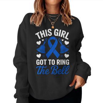 Women's This Girl Got To Ring The Bell Last Day Chemo Colon Cancer Women Sweatshirt - Thegiftio UK