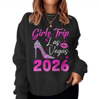 Women's Girls Trip Las Vegas 2026 Girls Weekend Trip To Vegas Women Sweatshirt - Thegiftio