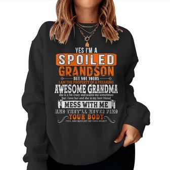 Yes I'm A Spoiled Grandson Of A Freaking Awesome Grandma Women Sweatshirt - Thegiftio UK