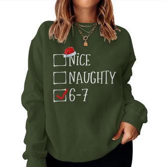 6-7 Meme Nice Naughty 67 Christmas Brain Rot Santa Women Sweatshirt - Monsterry