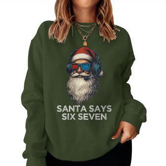 67 Memes Six Seven Christmas 6-7 Memes Santa Says 6 7 Women Sweatshirt - Thegiftio UK