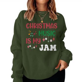 Christmas Music Is My Jam Music Notes Teacher Musicians Women Sweatshirt - Thegiftio UK
