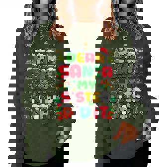 Dear Santa My Sister Did It Christmas Boys Girls Women Sweatshirt | Seseable FR