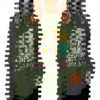 Always Late Never Ugly For Women Women Sweatshirt | Mazezy