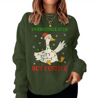 Christmas Goose Overstimulated But Festive Humor Party Women Sweatshirt - Thegiftio UK