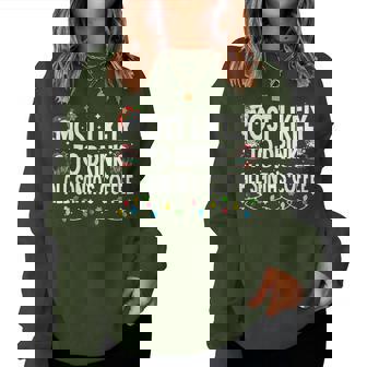 Most Likely To Drink All Santa's Coffee Christmas Matching Women Sweatshirt - Thegiftio