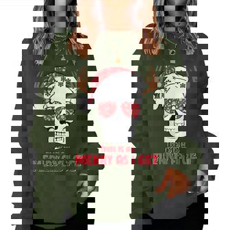 This Is As Merry As I Get Christmas Skeleton Skull Women Sweatshirt | Seseable CA