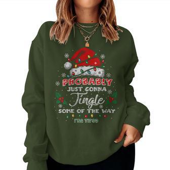 Probably Just Gonna Jingle Some The Way I'm Tired Xmas Women Sweatshirt - Thegiftio UK