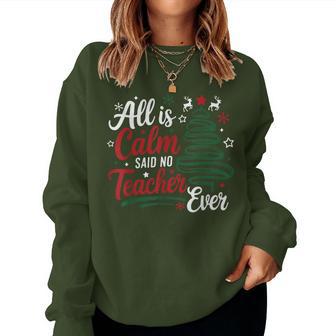 Retro Christmas Tree All Is Calm Said No Teacher Ever Women Sweatshirt - Thegiftio UK