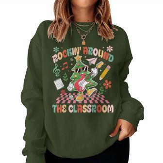 Rockin Around The Classroom Christmas Tree Teacher Women Sweatshirt - Thegiftio UK