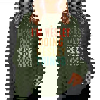 Sarcastic Birthday Lover First Name Text Joke Co I'm Wesley Doing Wesley Things -Adults Black Small Short Sleeve Crew Neck Modern Letter Print Christmas Women Sweatshirt | Mazezy