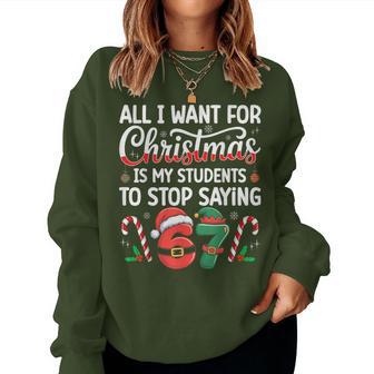 Students Saying 6-7 67 Six Seven Teacher Christmas Women Sweatshirt - Monsterry