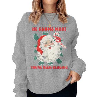 Christmas Bookish He Knows What You've Been Reading Women Women Sweatshirt - Thegiftio UK