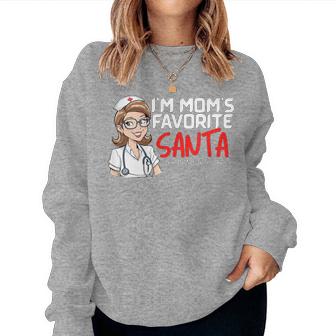 I’M Mom’S Favorite Nurse Daughter Christmas Xmas For Women Women Sweatshirt | Mazezy