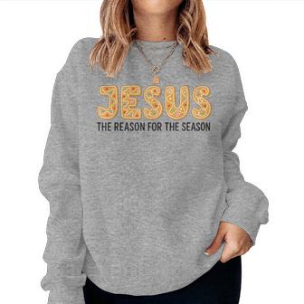 Jesus The Reason Gingerbread Christmas Christian Nativity Women Sweatshirt - Thegiftio