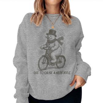 Off To Cause A Kerfuffle Snowman Christmas Humor Women Sweatshirt | Seseable UK