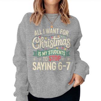 Students Saying 6-7 67 Six Seven Teacher Christmas Tri-Blend Women Sweatshirt | Mazezy