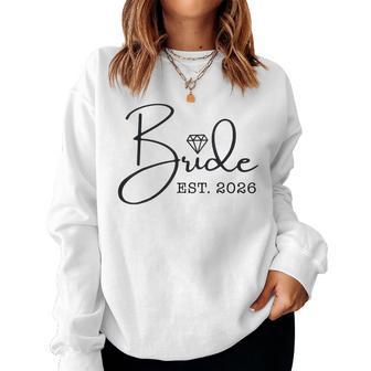 Bride 2026 Future Wife Engagement Women Sweatshirt - Thegiftio UK