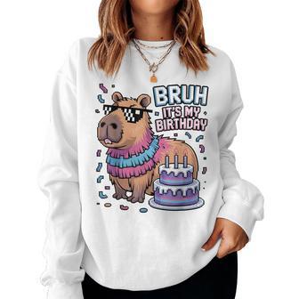 Bruh It's My Birthday Capybara Pinata Boy Girl Birthday Women Sweatshirt - Thegiftio UK