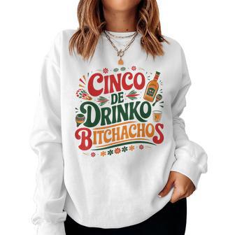 Cinco De Drinko Bitchachos Mexican Drinking Men Women Sweatshirt | Mazezy