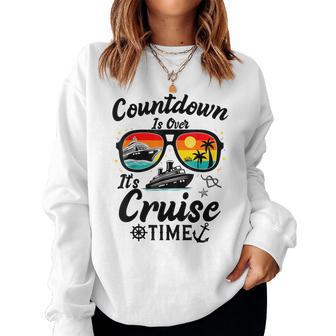 Countdown Is Over It's Cruise Time Cruise Ship Women Sweatshirt - Monsterry