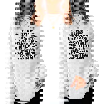 I Have Crazy Aunts And I'm Not Afraid To Use Them Aunt Women Sweatshirt | Mazezy