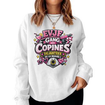 Evjf Future Mariée Mariage Gang Des Copines Déjantées Sweat-shirt pour femme - Cadeauxyz