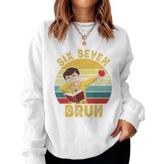 67 Meme Six Seven Bruh Retro Dabbing Teacher School Women Sweatshirt - Thegiftio UK