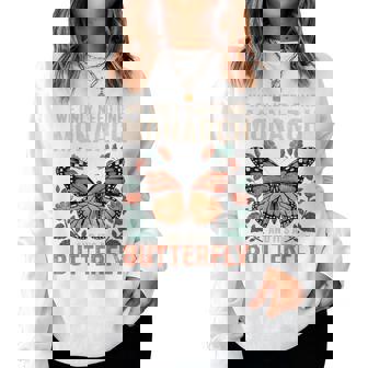 We Only Need One Monarch And It's A Butterfly Floral Women Sweatshirt | Seseable CA