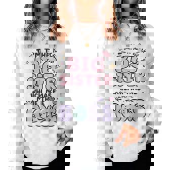 I'm The Big Sister Which Makes Me The Boss Proud Big Sis Women Sweatshirt - Monsterry