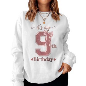 It's My 9Th Birthday Girl Coquette Bow Pink 9 Year Old Women Sweatshirt - Monsterry