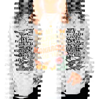 My Milkweed Brings All The Monarchs To The Yard Butterfly Women Sweatshirt | Seseable CA