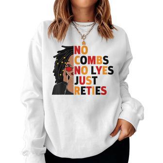 No Combs No Lyes Just Reties Loc'd Hair Black Woman Girl Women Sweatshirt - Thegiftio UK