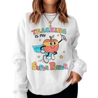 Retro Teaching Is My Superpower Apple Teacher Appreciation Women Sweatshirt - Thegiftio UK