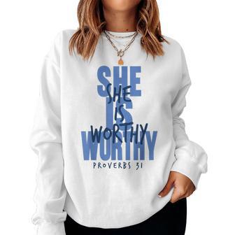 She Is Worthy Proverbs 31 Christian Woman Faith Women Sweatshirt - Thegiftio UK