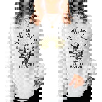 Stunads All Of You Christian Jesus Women Sweatshirt - Monsterry