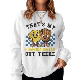 That's My Granddaughter Out There Softball Grandpa Grandma Women Sweatshirt - Thegiftio UK