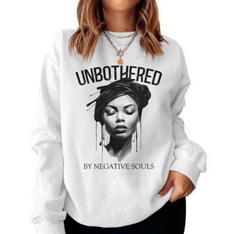 Unbothered By Negative Souls Black Queen Junenth Women Sweatshirt - Thegiftio