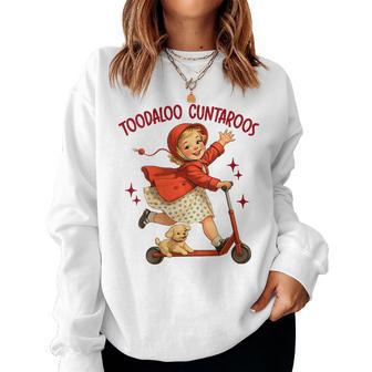 Women's Sarcasm Humor Roller Sassy Girl Toodaloo Cuntaroos Women Sweatshirt | Mazezy