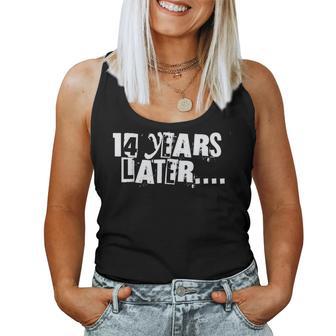 14 Years Later Sarcastic Birthday 14Th Boy Girl N Women Tank Top - Thegiftio UK