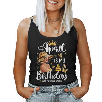 April Is My Birthday African American Woman Birthday Queen Women Tank Top - Monsterry