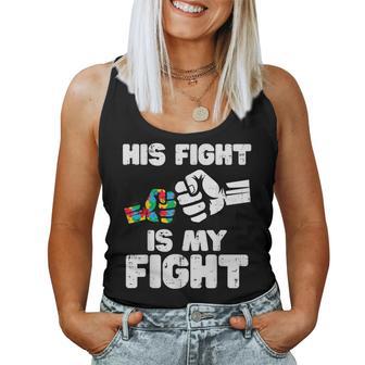 Autism His Fight Is My Fight Asd Awareness Dad Mom Women Women Tank Top - Thegiftio UK