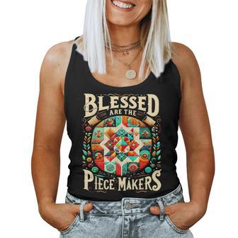Blessed Are The Piece Makers Quilting For Girls Sewing Women Tank Top - Thegiftio UK