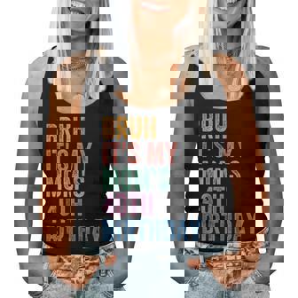 Bruh It's My Mom's 40Th Birthday 40 Years Old Mom Women Tank Top | Mazezy