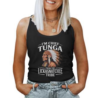 Chief Tunga Lickasnatchee Tribe Sarcastic Saying Women Tank Top - Thegiftio