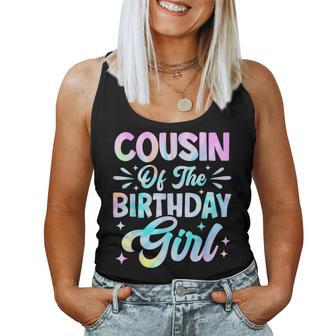 Cousin Of The Birthday Girl Tie Dye Party Family Women Tank Top - Thegiftio