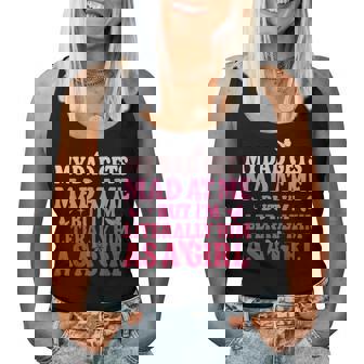 My Dad Gets Mad At Me But I’M Literally Him As A Girl Women Tank Top - Thegiftio