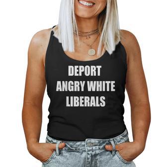 Deport Angry White Liberals Political Sarcastic Women Tank Top - Thegiftio